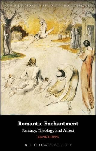 Romantic Enchantment: Fantasy, Theology and Affect