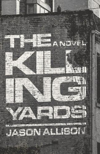 The Killing Yards: A Novel