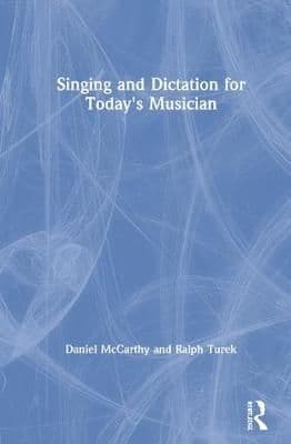 Singing and Dictation for Today's Musician