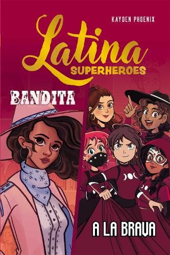 Latina Superheroes: Bandita & A La Brava: Volume 3