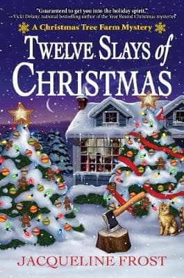 Twelve Slays of Christmas: A Christmas Tree Farm Mystery