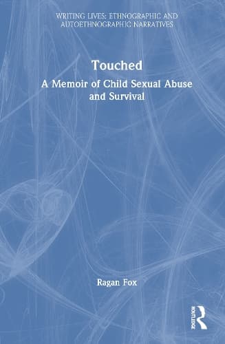 Touched: A Memoir of Child Sexual Abuse and Survival