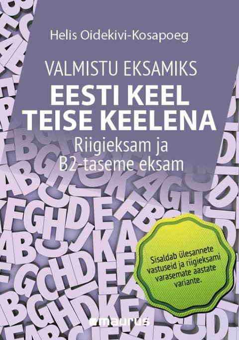 Valmistu eksamiks. Eesti keel teise keelena: riigieksam ja B2-taseme eksam, Подготовьтесь к экзамену