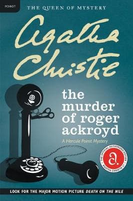 The Murder of Roger Ackroyd: A Hercule Poirot Mystery