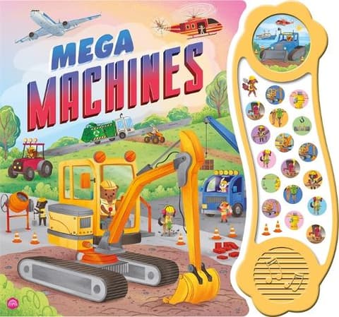 Mega Machines: An 18-button sound book packed with awesome machine sounds for young children
