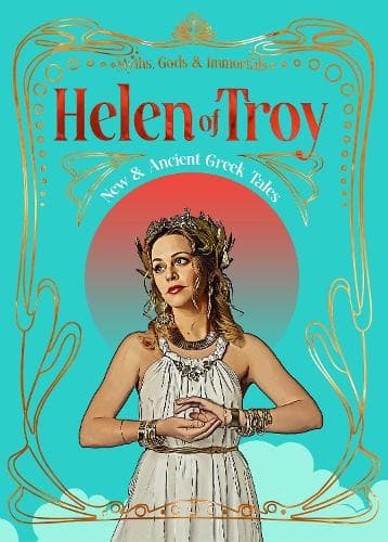 Helen of Troy: New & Ancient Greek Tales