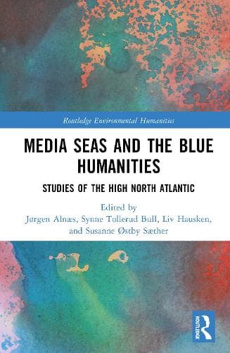 Media Seas and the Blue Humanities: Studies of the High North Atlantic
