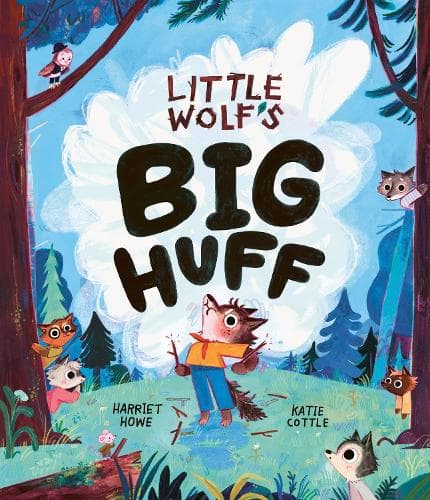 Little Wolf's Big Huff: A book about BIG feelings and how to deal with them!