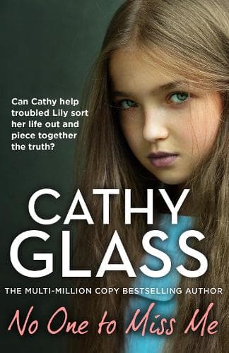 No One to Miss Me: Can Cathy help troubled Lily sort her life out and piece together the truth