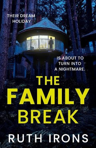 The Family Break: A brand new psychological thriller for 2026 from the author of THE PERFECT GUEST