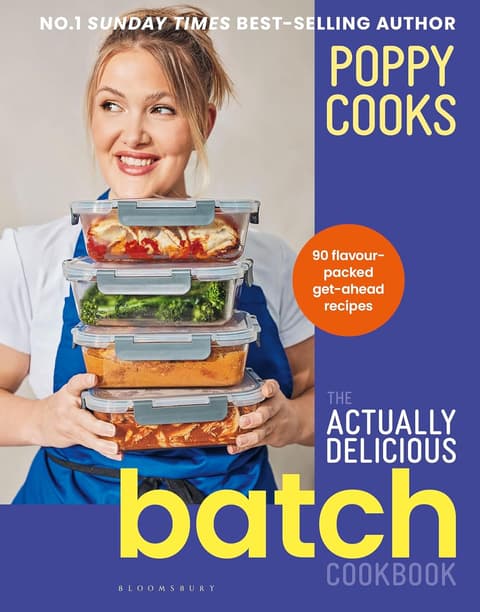 Poppy Cooks: the Actually Delicious Batch Cookbook