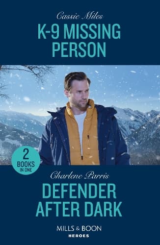 K-9 Missing Person / Defender After Dark: K-9 Missing Person / Defender After Dark (The Night Guardians) (Mills & Boon Heroes)