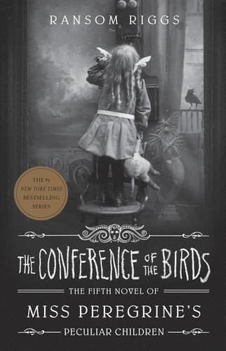 The Conference of the Birds : Miss Peregrine´s Peculiar Children