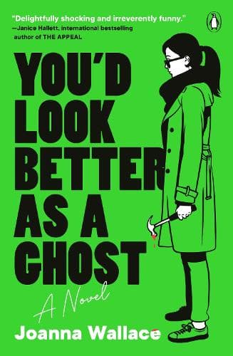 You´d Look Better as a Ghost: A Novel