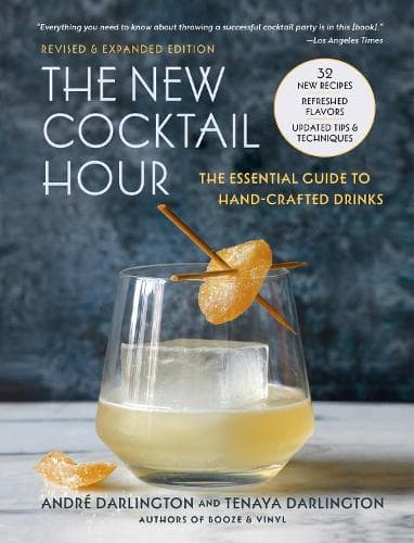 The New Cocktail Hour: The Essential Guide to Handcrafted Drinks (Revised & Expanded Edition)