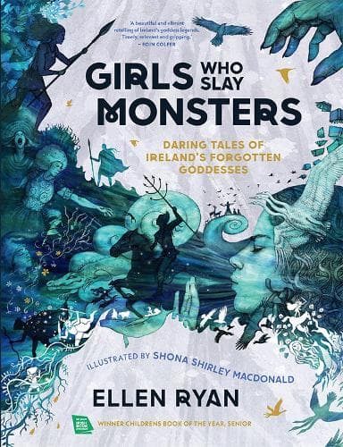 Girls Who Slay Monsters: Daring Tales of Ireland’s Forgotten Goddesses