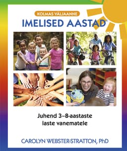 Imelised aastad. Juhend 3-8 aastaste laste vanematele