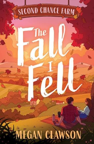 The Fall I Fell (Second Chance Farm)