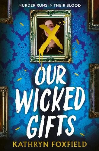 Our Wicked Gifts: The twisty, explosive romantasy thriller!