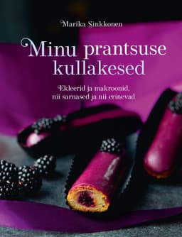 Minu prantsuse kullakesed. Ekleerid ja makroonid,  nii sarnased ja nii erinevad