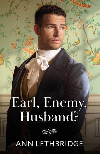 Earl, Enemy, Husband? (Mills & Boon Historical)