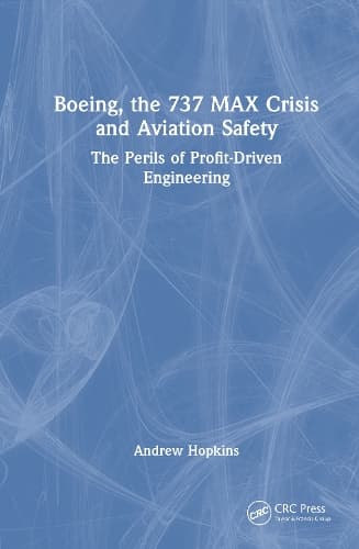 Boeing, the 737 MAX Crisis and Aviation Safety: The Perils of Profit-Driven Engineering