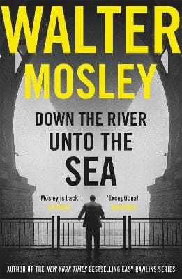 Down the River Unto the Sea