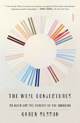 The Weil Conjectures: On Math and the Pursuit of the Unknown