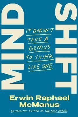 Mind Shift: It Doesn´t Take a Genius to Think Like One