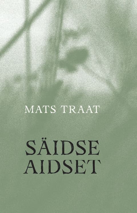 Säidse äidset. Viiess luulekogu tartu keelen