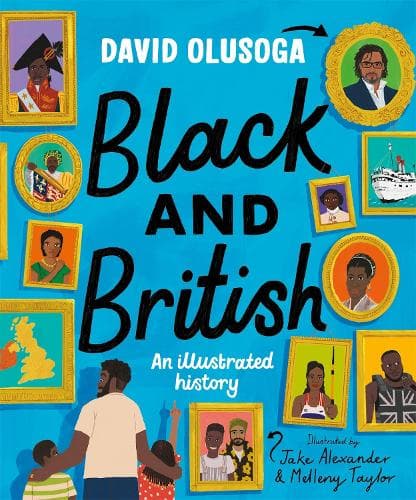 Black and British: An Illustrated History for young readers