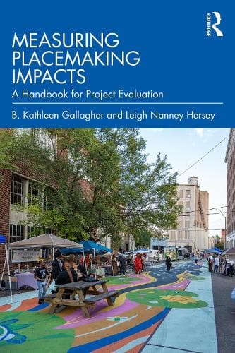 Measuring Placemaking Impacts: A Handbook for Project Evaluation