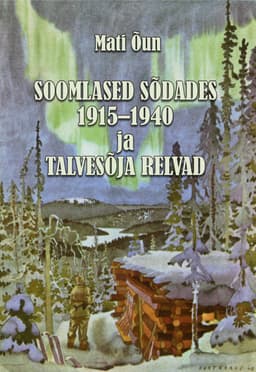Soomlased sõdades 1915-1940 ja Talvesõja relvad