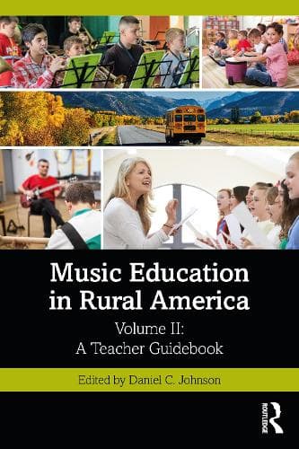 Music Education in Rural America Volume II: A Teacher Guidebook