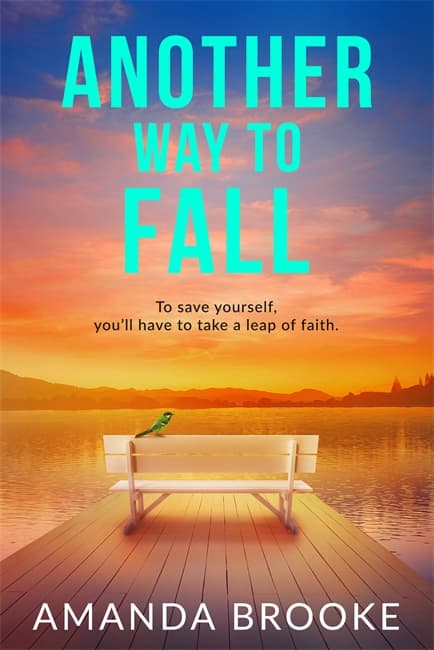 Another Way to Fall: A heart-wrenching and inspirational story about the endings we choose