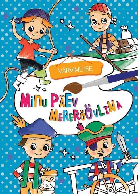 Minu päev mereröövlina. Värvime ise