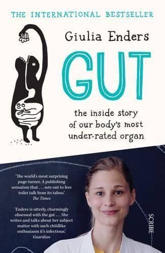 Gut : the inside story of our body´s most under-rated organ