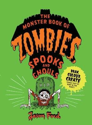 The Monster Book of Zombies, Spooks and Ghouls