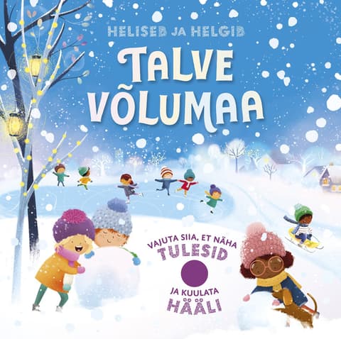 Heliseb ja helgib. Talve võlumaa