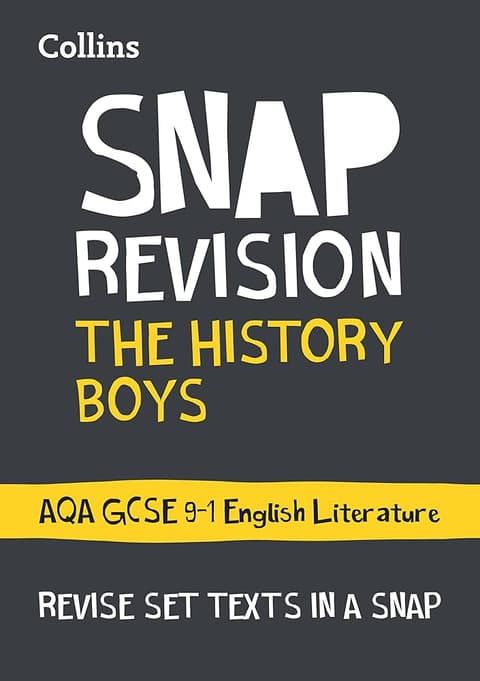 The History Boys: AQA GCSE 9-1 English Literature Text Guide (Collins GCSE 9-1 Snap Revision)