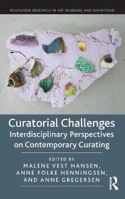 Curatorial Challenges: Interdisciplinary Perspectives on Contemporary Curating