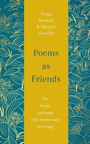Poems As Friends: The Poetry Exchange 10th Anniversary Anthology