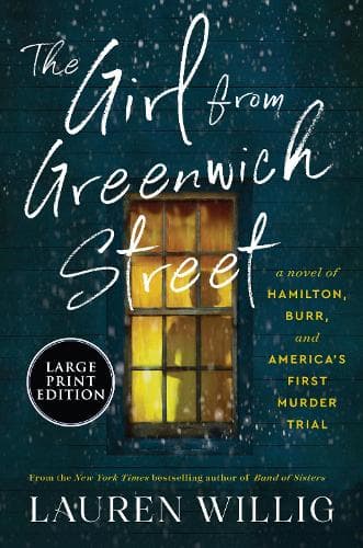The Girl from Greenwich Street: A Novel of Hamilton, Burr, and America´s First Murder Trial