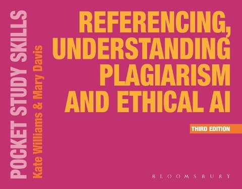 Referencing, Understanding Plagiarism and Ethical AI