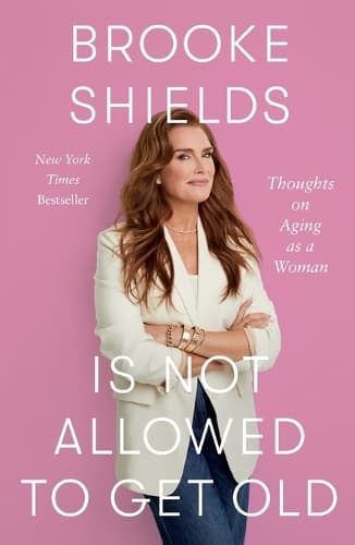 Brooke Shields Is Not Allowed to Get Old: Thoughts on Aging as a Woman