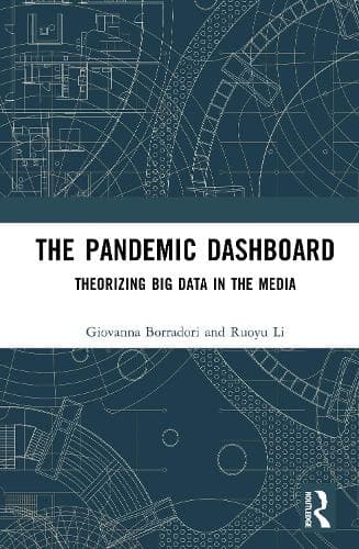 The Pandemic Dashboard: Theorizing Big Data in the Media