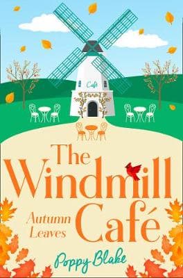 The Windmill Cafe: Autumn Leaves (The Windmill Cafe, Book 2)