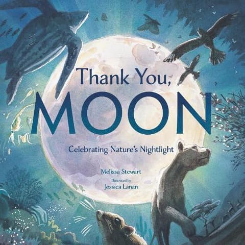 Thank You, Moon: Celebrating Nature´s Nightlight