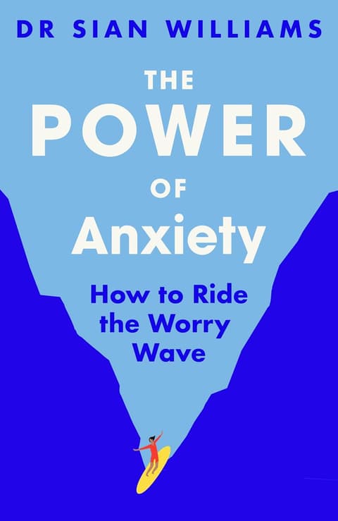 The Power of Anxiety: How to Ride the Worry Wave