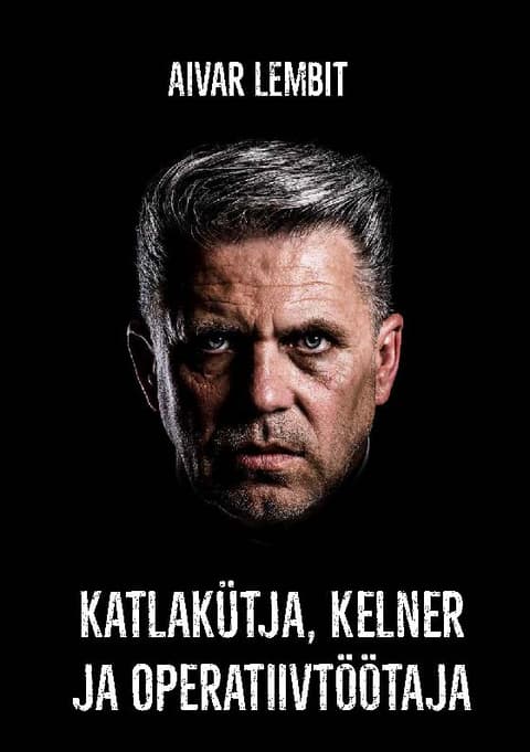 Katlakütja, kelner ja operatiivtötaja.